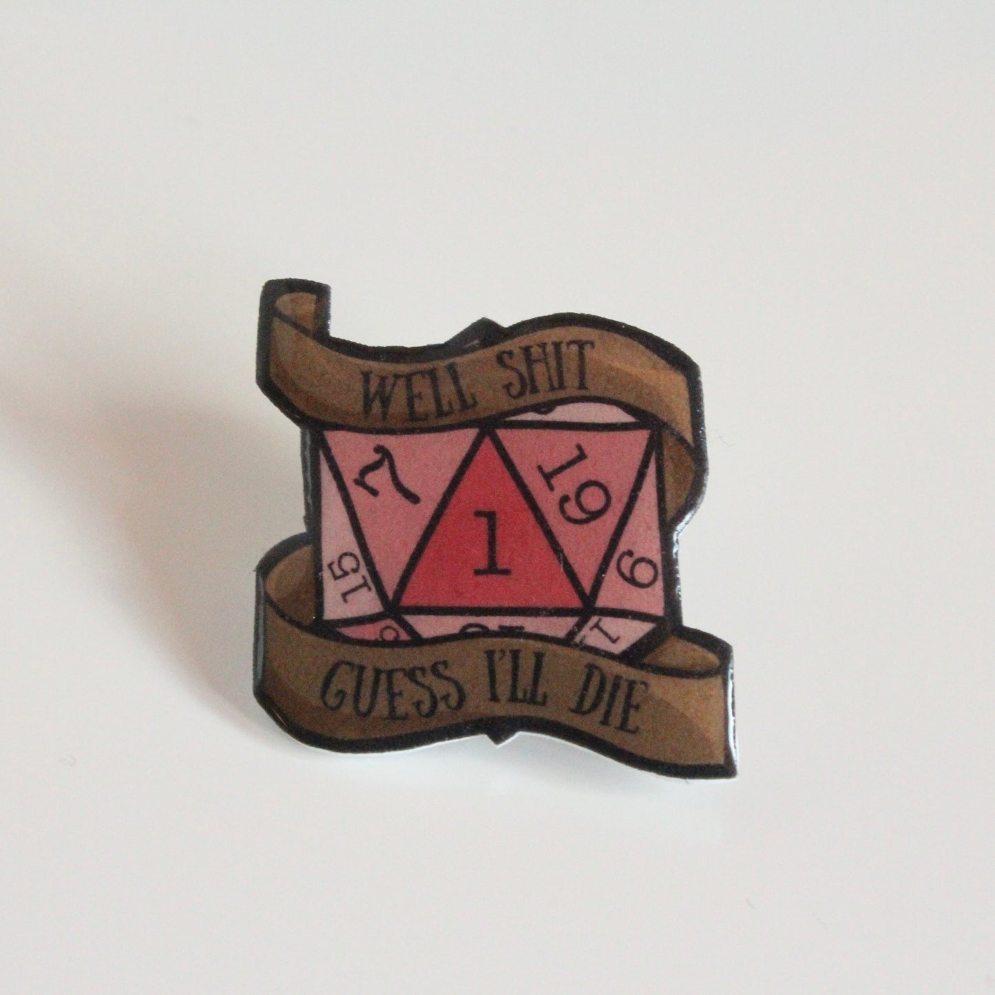 Well Shit Guess I'll Die Pin