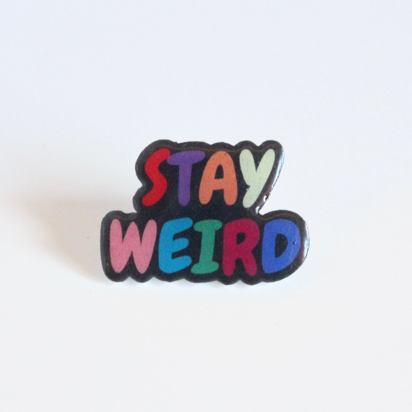 Stay Weird Pin