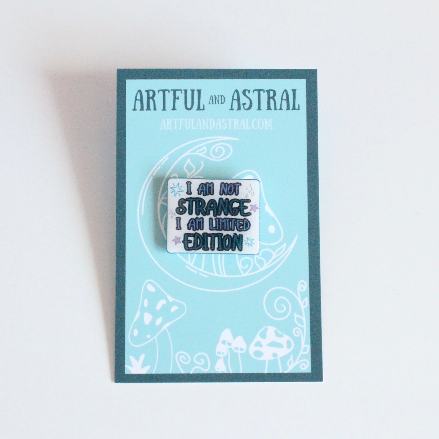 I Am Not Strange I Am Limited Edition Pin